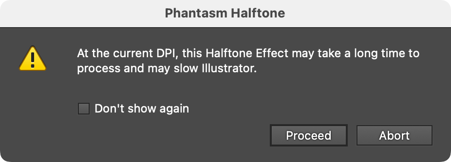 Phantasm Halftone Slow Processing Warning Dialog