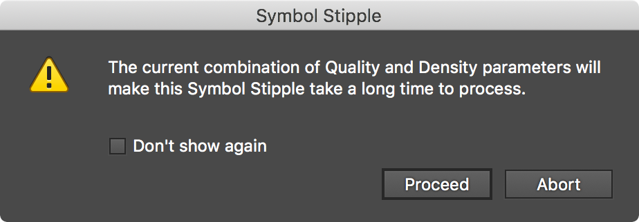Symbol Stipple - Ignore Slow Processor Warning